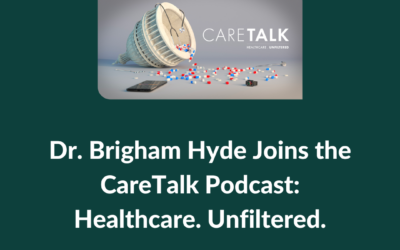 CareTalk Podcast: Healthcare. Unfiltered. with Atropos CEO Brigham Hyde