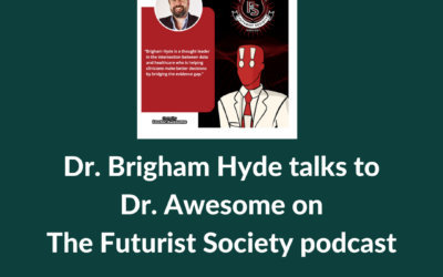 The Futurist Society Podcast with   Dr. Brigham Hyde: The Future of Clinical Research
