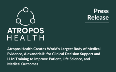 Atropos Health Creates World’s Largest Body of Medical Evidence, Alexandria®, for Clinical Decision Support and LLM Training to Improve Patient, Life Science, and Medical Outcomes