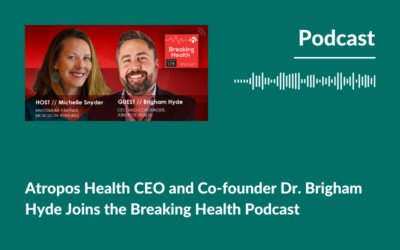 Breaking Health Podcast: Brigham Hyde on the Evidence Gap, AI, and Innovation