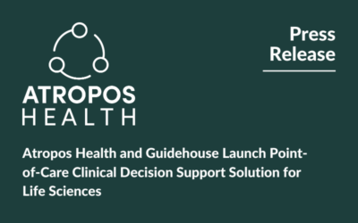 Atropos Health and Guidehouse Launch Point-of-Care Clinical Decision Support Solution for Life Sciences